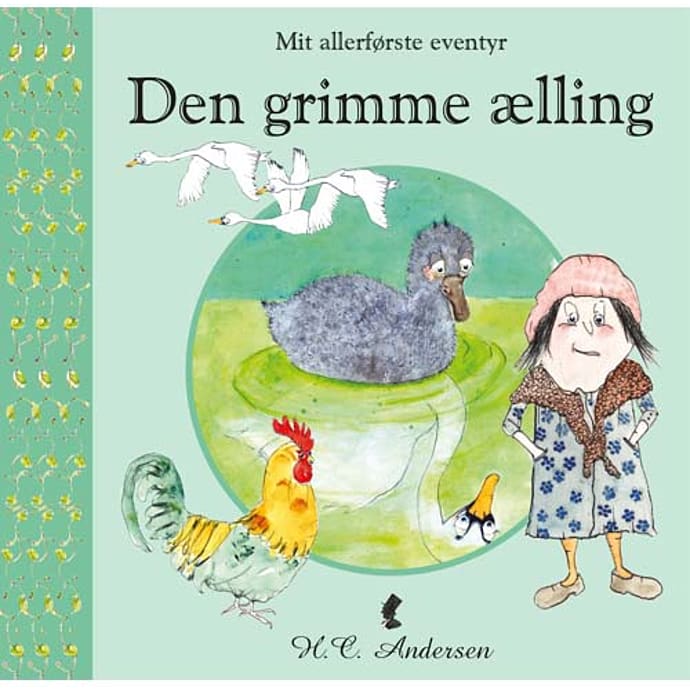 Globe Mit allerførste eventyr: Den grimme ælling - H. C. Andersen