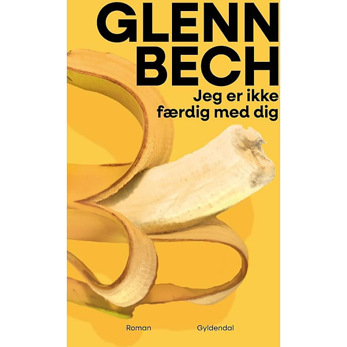 Gyldendal Jeg er ikke færdig med dig Glenn Bech