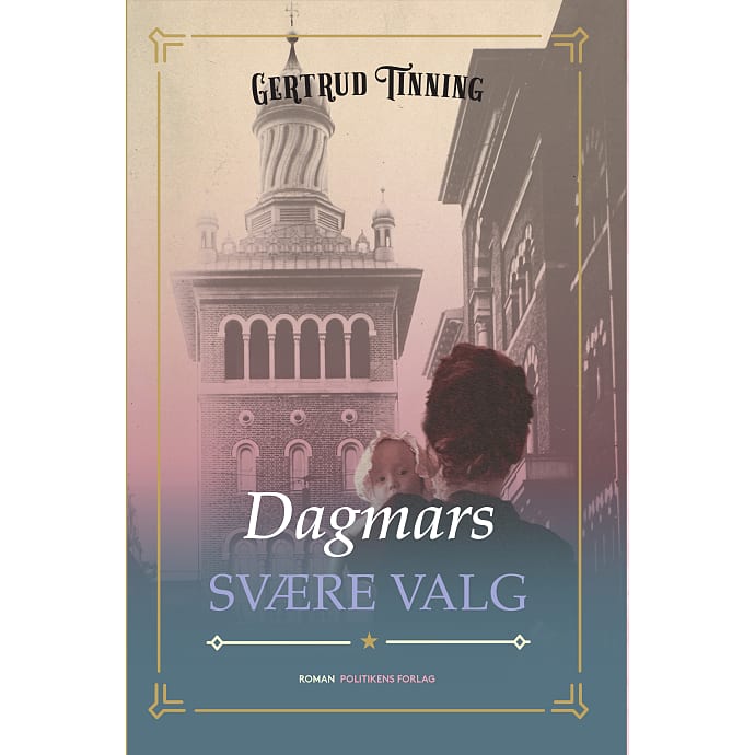 Politikens Forlag Dagmars svære valg - Gertrud Tinning