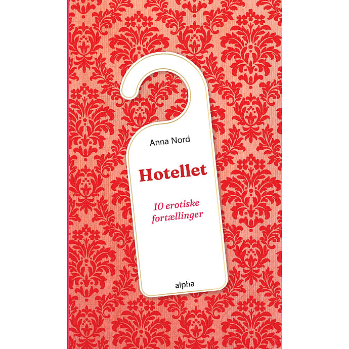 alpha Hotellet af Anna Nord