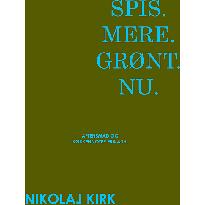 Spis mere grønt nu - Nikolaj Kirk