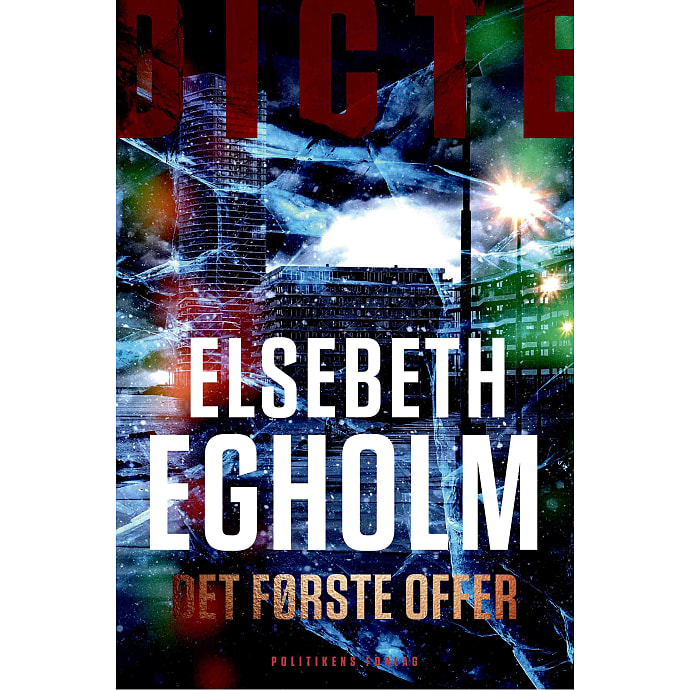Politikens Forlag Det første offer Elsebeth Egholm