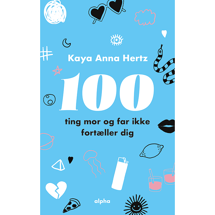 Alpha Forlag 100 ting mor og far ikke fortæller dig