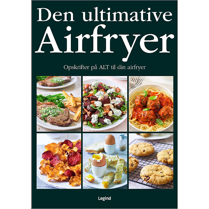 Legind Den Ultimative Airfryer Kogebog