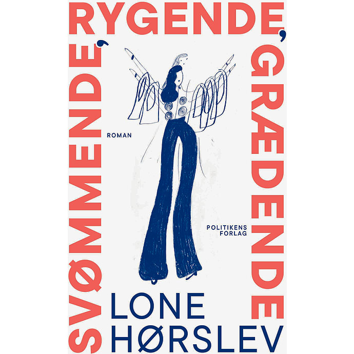 Svømmende, rygende, grædende - Lone Hørslev