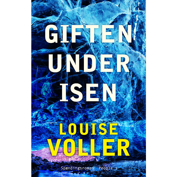 Giften under isen - Louise Voller