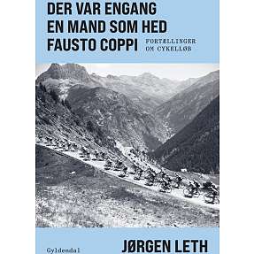 Der var engang en mand som hed Fausto Coppi - Jørgen Leth