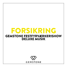 Aflysningsforsikring Gemstone festfyrværkerishow Deluxe Musik