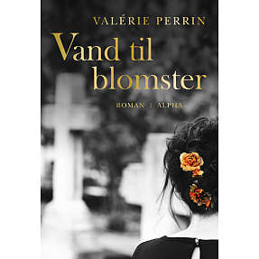 Vand til blomster - Valérie Perrin