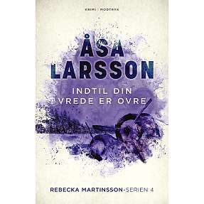 Indtil din vrede er ovre - Åsa Larsson