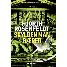 Skylden man bærer - Hans Rosenfeldt og Michael Hjorth