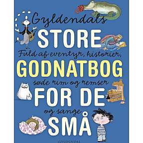 Den store godnatbog for de små - børnebog - Alette Bertelsen