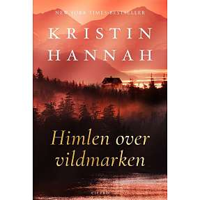 Himlen over vildmarken - Kristin Hannah
