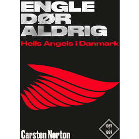 Engle dør aldrig - Hells Angels i Danmark