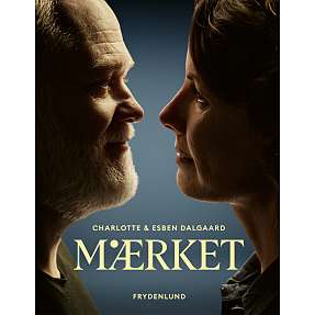 Mærket - Charlotte Dalgaard Larsen, Esben Dalgaard og Stine Buje