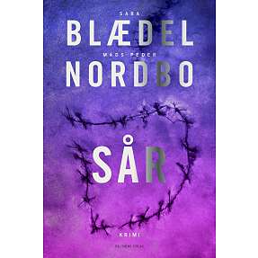 Sår - Sara Blædel og Mads Peder Nordbo