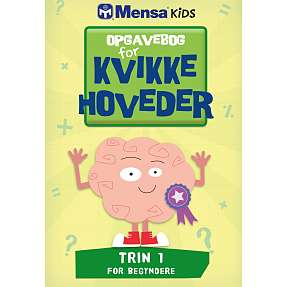 Mensa Kids: Opgaver for kvikke hoveder - Trin 1 for begyndere