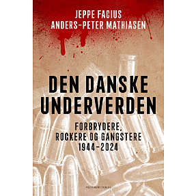 Den danske underverden - Anders Peter Mathiasen og Jeppe Facius