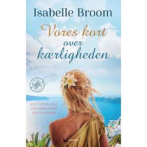 Vores kort over kærligheden - Isabelle Broom