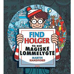 Find Holger - og den magiske lommelygte - Martin Handford