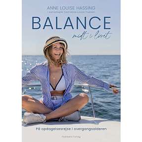 Balance midt i livet - Anne Louise Hassing