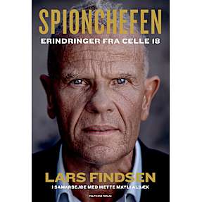 Spionchefen: Erindringer fra celle 18 - Lars Findsen og Mette Mayli Albæk