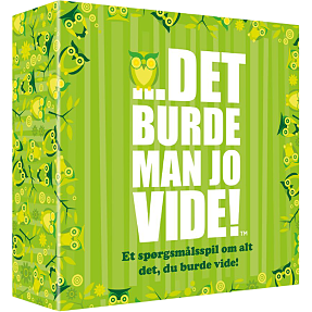 ...det burde man jo vide!