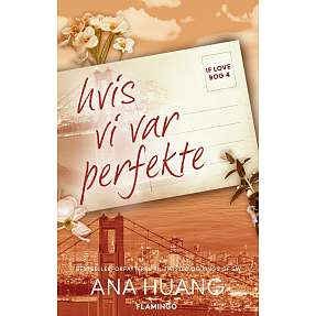If love 4 – Hvis vi var perfekte - Ana Huang