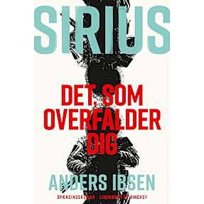 SIRIUS - Det, som overfalder dig - Anders Ibsen