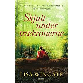 Skjult under trækronerne - Lisa Wingate