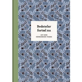 Bedstefar fortæl nu: Giv dine erindringer videre - Elma van Vliet