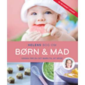 Helens bog om børn og mad - Helen Lyng Hansen