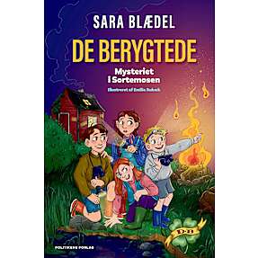 De Berygtede - Mysteriet i sortemosen - Sara Blædel