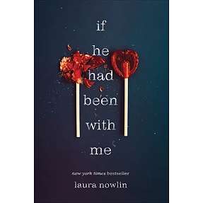 If he had been with me - Laura Nowlin