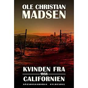 Kvinden fra Californien - Ole Christian Madsen
