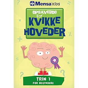 Mensa Kids: Opgaver for kvikke hoveder - Trin 1 for begyndere
