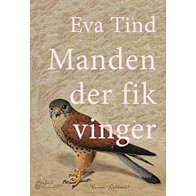 Manden der fik vinger - Eva Tind