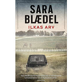 Ilkas arv - Sara Blædel