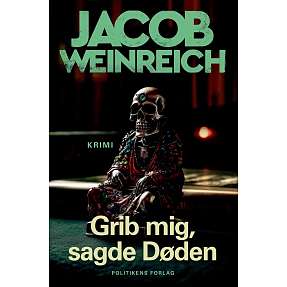 Grib mig, sagde døden - Jacob Weinreich