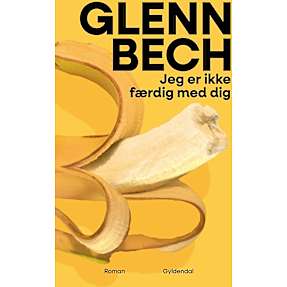 Jeg er ikke færdig med dig - Glenn Bech