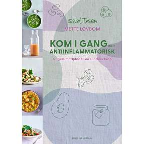 Kom i gang med antiinflammatorisk - Mette Løvbom