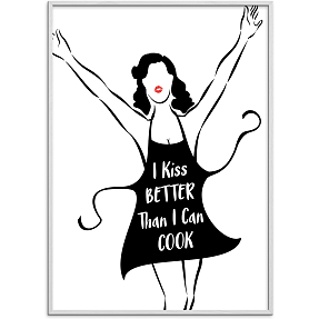 I kiss better than I cook - 70x100 cm
