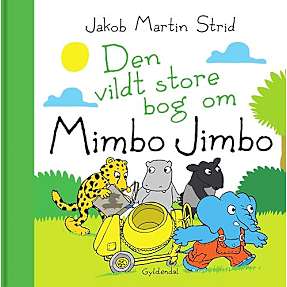 Den vildt store bog om Mimbo Jimbo - Jakob Martin Strid