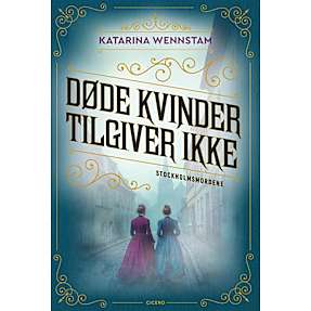 Døde kvinder tilgiver ikke - Katarina Wennstam