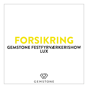 Aflysningsforsikring Gemstone festfyrværkerishow Lux