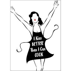 I kiss better than I cook - 50x70 cm
