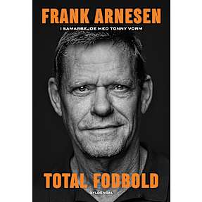 Total fodbold - Frank Arnesen og Tonny Vorm