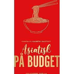 Asiatisk på budget - Karen-Elisabeth Gadtoft