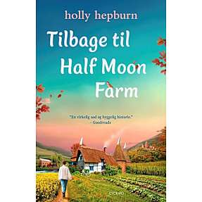 Tilbage til Half Moon Farm - Holly Hepburn