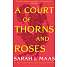 A court of thorns and roses - Sarah J. Maas